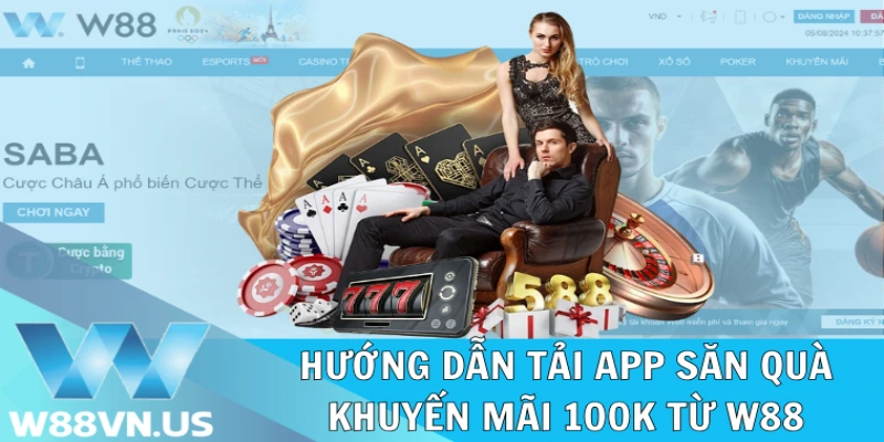 Tải App Nhận Thưởng Nóng Bỏng Tay Từ Nhà Cái W88 2 Cách tải app săn khuyến mãi miễn phí từ W88